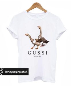 Gussi Go Go Go t shirt