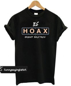 Hoax Es Great Britain Ed Sheeran t shirt