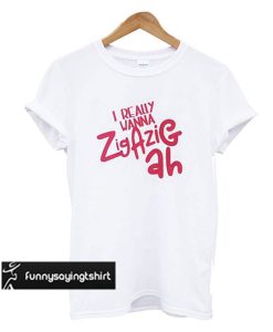 Spice Girls Wannabe Lyric Zig A Zig Ah t shirt