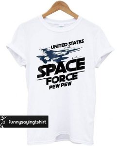 United States Space Force Pew Pew t shirt