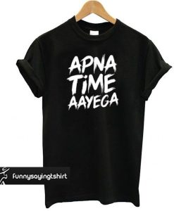 Apna Time Ayega Black t shirt