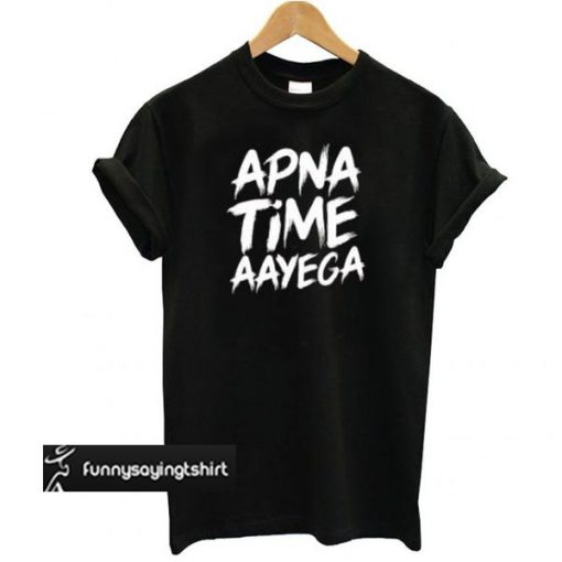 Apna Time Ayega Black t shirt