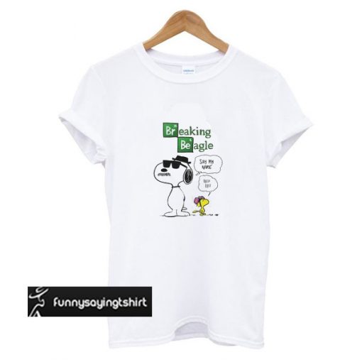 Breaking Beagle t shirt