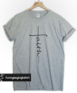 FAITH t shirt