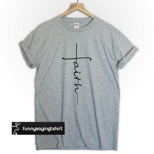 FAITH t shirt