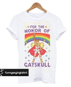 For the Honor of Gayskull t shirt