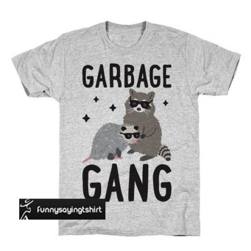 Garbage Gang t shirt