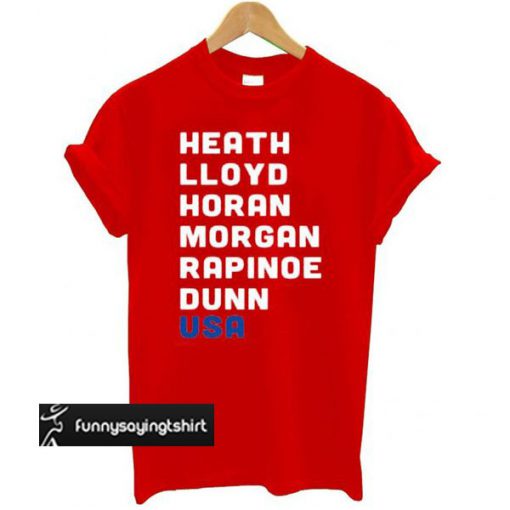 Heath Lloyd Horan Morgan Rapinoe Dunn USA t shirt