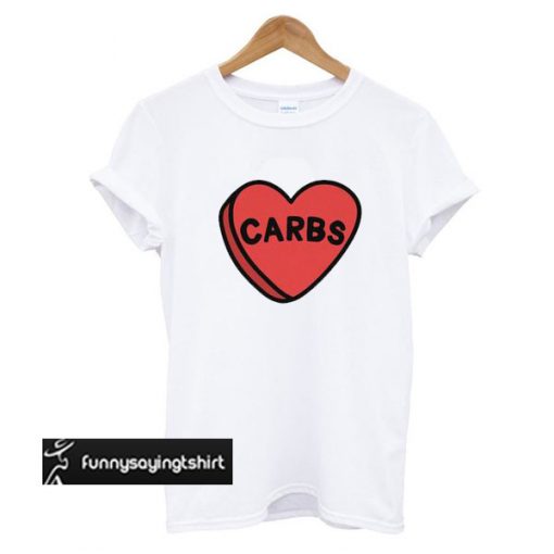 I Love Carbs t shirt