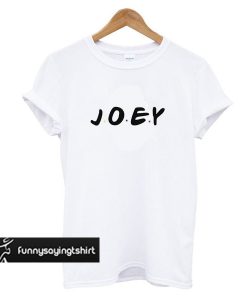 Joey Friends Tv Show t shirt