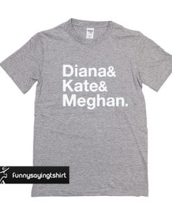Royal wedding Princess Diana Kate Meghan t shirt
