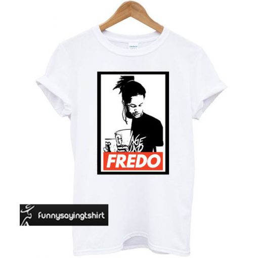 Fredo Obey – Fredo Santana t shirt