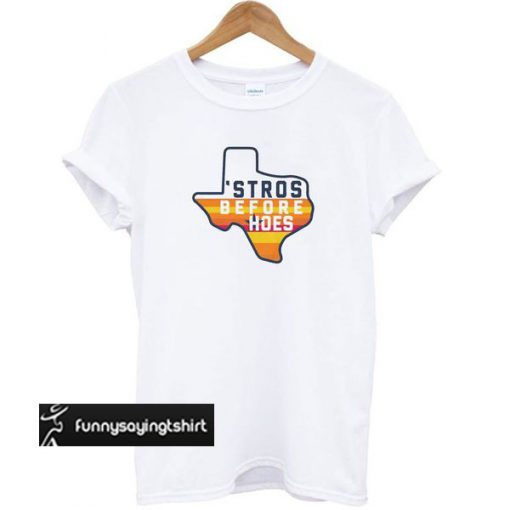 Houston Astros Inspired Stros Before Hoes t shirt