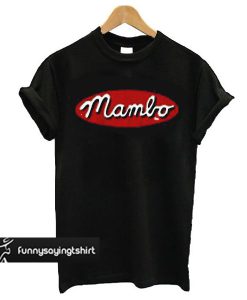 Mambo t shirt