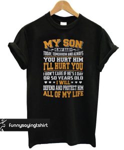 My Son Is My Baby t shirt