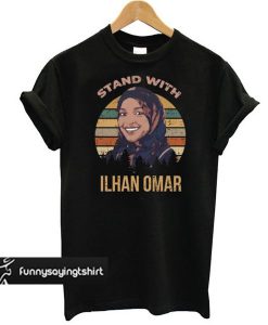 Stand With Ilhan Omar t shirt