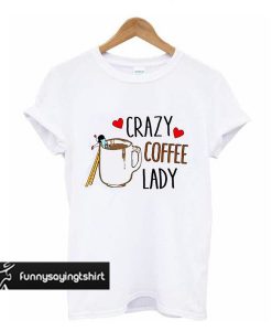 Crazy Coffe Day t shirt