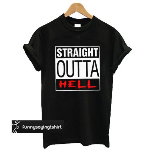 Gildan Brand Straight Outta Hell t shirt