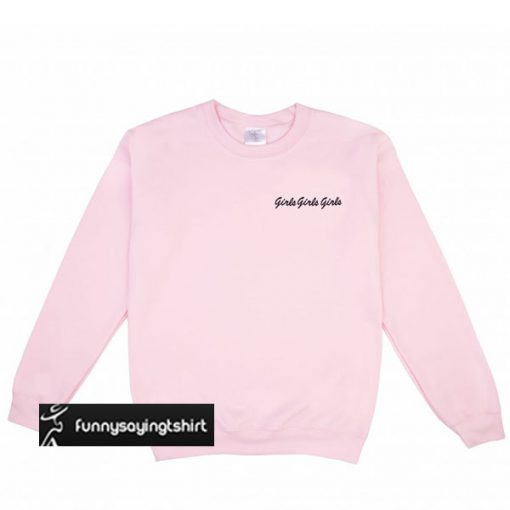Girls Girls Girls sweatshirt pink