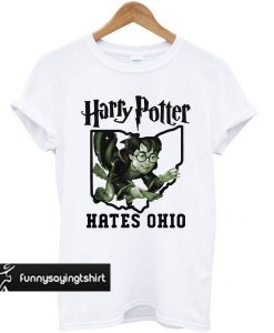 Harry Potter Hates Ohio t shirt