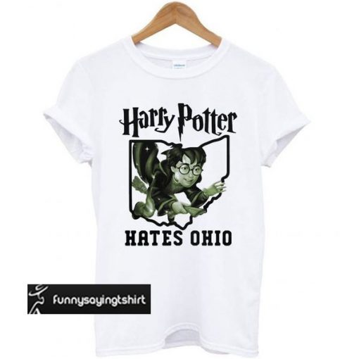 Harry Potter Hates Ohio t shirt