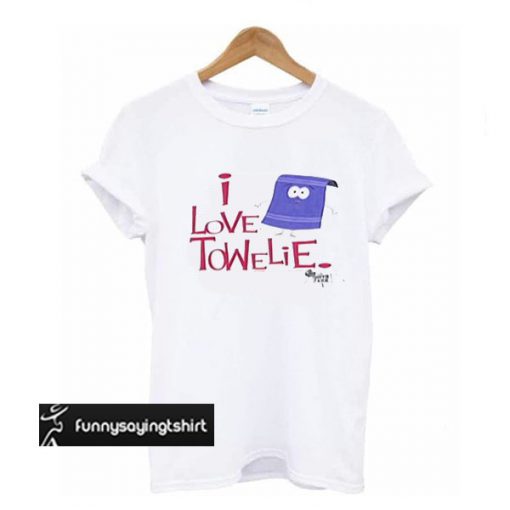 I Love Towelie t shirt