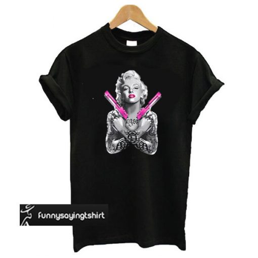 Marilyn Monroe With Pink Guns t shirt