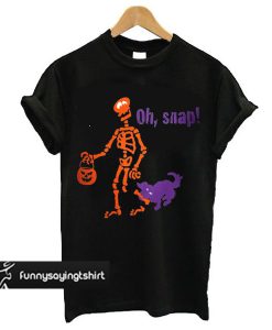 Oh, Snap Skeleton Light t shirt