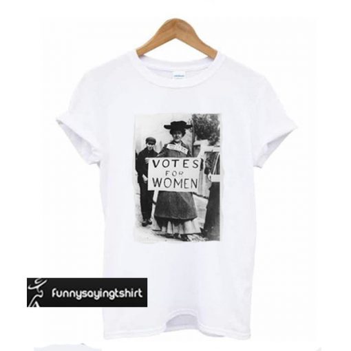 Votes For Women t shirt