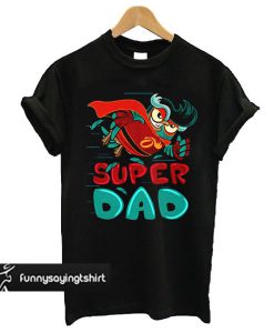 super dad t shirt