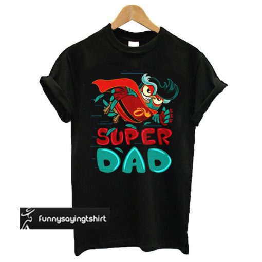 super dad t shirt