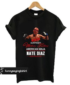 American Ninja Nate Diaz t shirt