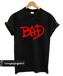 BAD Tribute Michael Jackson t shirt