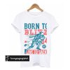 Born To Blitz Live To Sack football Classic t shirt