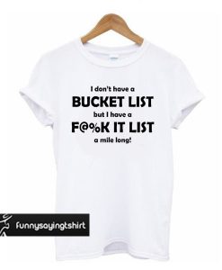 Bucket List t shirt