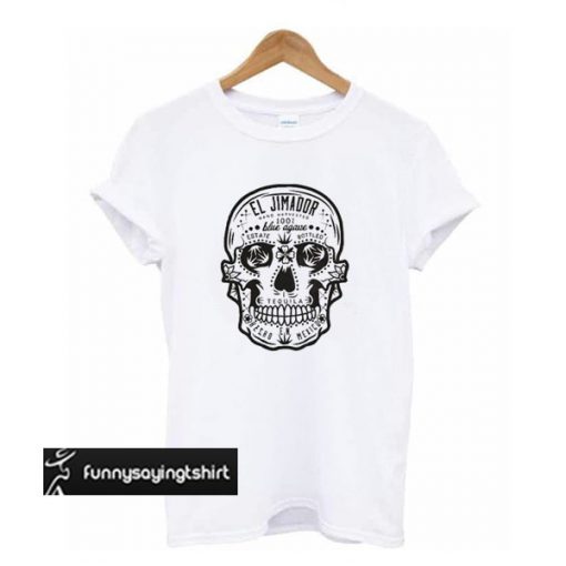 El Jimador Tequila t shirt