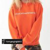 Ghouls Just Want To Have Fun sweatshirt