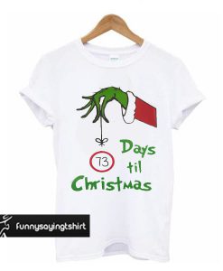 Grinch Hand Christmas Countdown t shirt