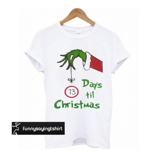 Grinch Hand Christmas Countdown t shirt