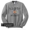 Halloween Town University sweatshirt