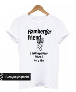 Hamberger Friend t shirt