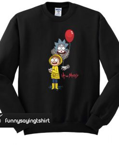 IT Movie and Rick Morty sweatshirt