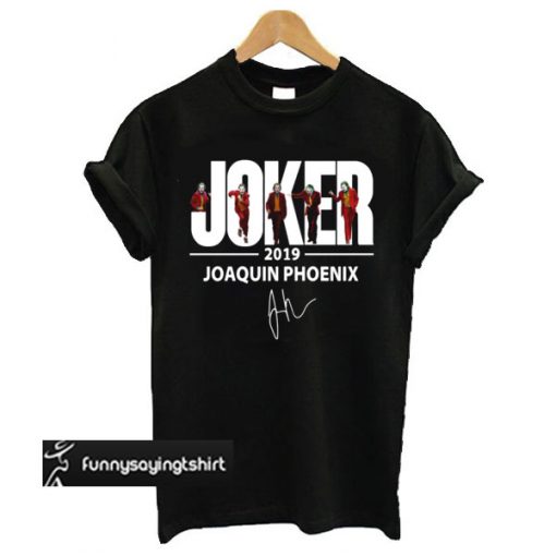 JOAQUIN PHOENIX JOKER 2019 SIGNATURE T SHIRT