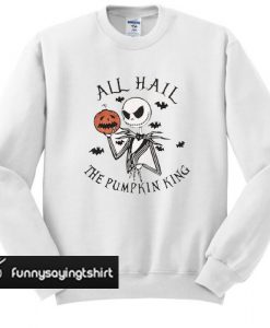 Jack Skellington All Hail the Pumpkin King Pullover sweatshirt