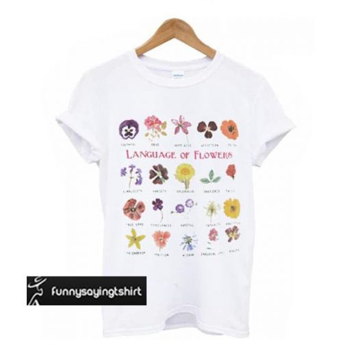 Language Of Flowers t shirt