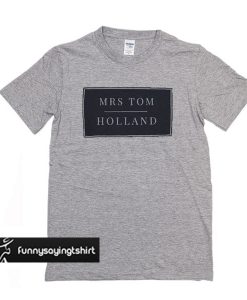 Mrs Tom Holland Trending t shirt