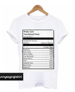 Pure White Girl Nutritional Facts t shirt