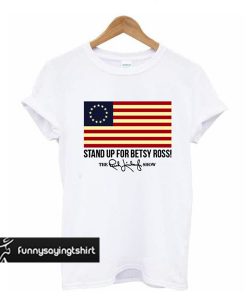 Rush Limbaugh Stand Up For Betsy Ross Flag t shirt