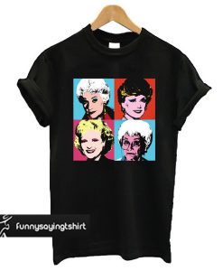 The Golden Girls t shirt