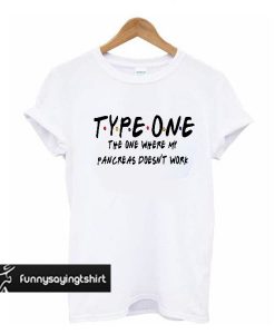 Type One Diabetes Friends t shirt